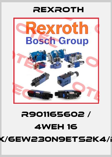 R901165602 / 4WEH 16 E7X/6EW230N9ETS2K4/B10 Rexroth