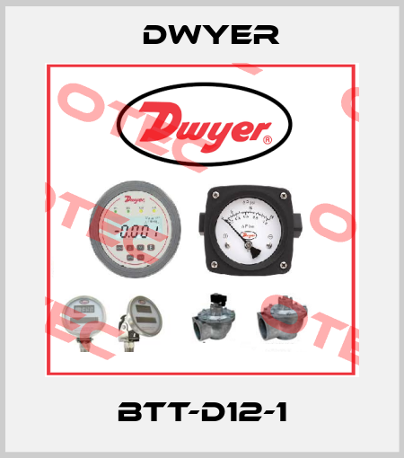 BTT-D12-1 Dwyer