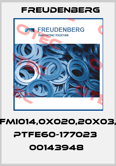 TFMI014,0X020,20X03,0     PTFE60-177023     00143948  Freudenberg
