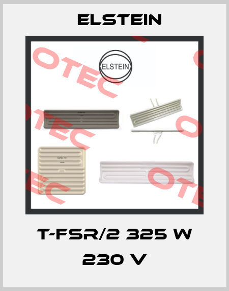 T-FSR/2 325 W 230 V Elstein