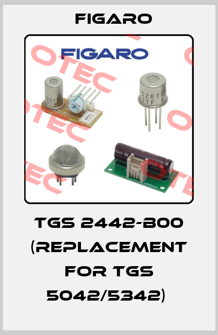TGS 2442-B00 (replacement for TGS 5042/5342)  Figaro
