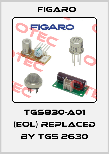 TGS830-A01 (EOL) replaced by TGS 2630 Figaro