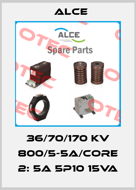 36/70/170 kV 800/5-5A/Core 2: 5A 5P10 15VA Alce