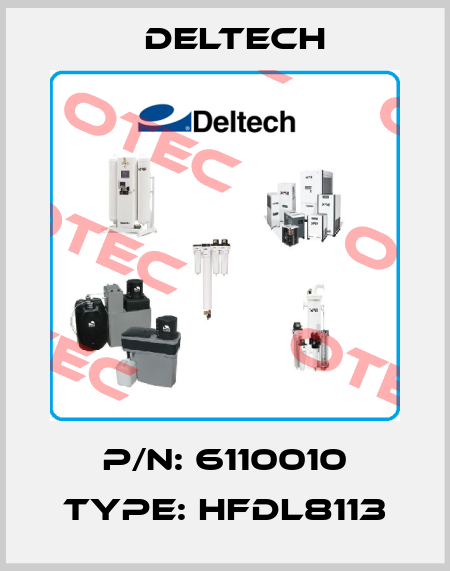 p/n: 6110010 type: HFDL8113 Deltech