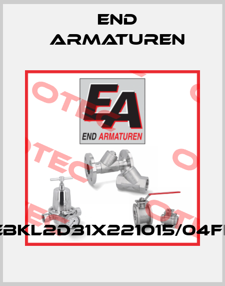 EBKL2D31X221015/04FL End Armaturen