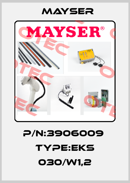 P/N:3906009  Type:EKS 030/W1,2 Mayser