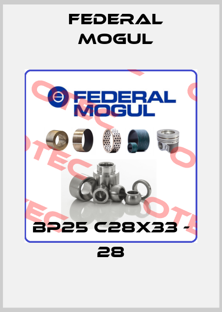 BP25 C28x33 - 28 Federal Mogul