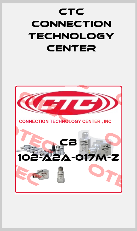 CB 102-A2A-017M-Z CTC Connection Technology Center