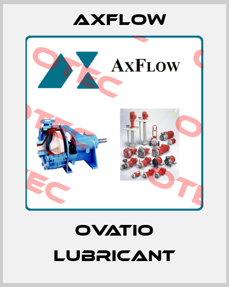 OVATIO Lubricant Axflow