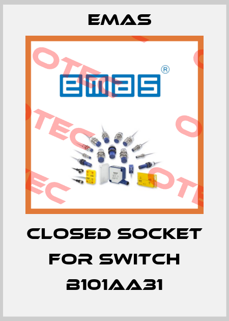 closed socket for switch B101AA31 Emas