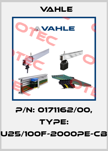 P/n: 0171162/00, Type: U25/100F-2000PE-CB Vahle