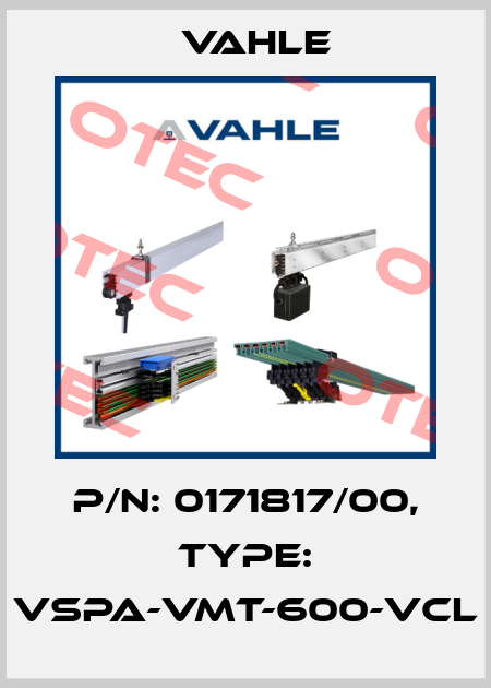 P/n: 0171817/00, Type: VSPA-VMT-600-VCL Vahle
