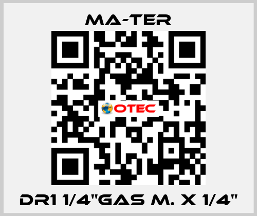 DR1 1/4"gas M. x 1/4" MA-TER