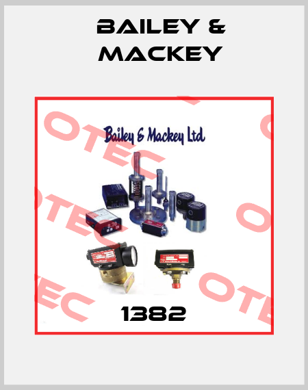 1382 Bailey & Mackey