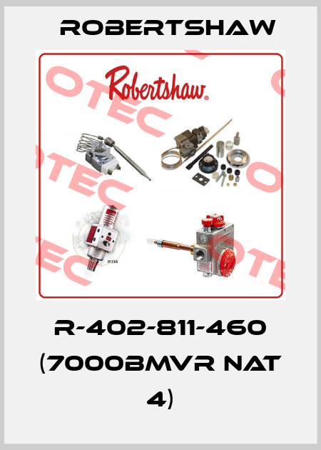 R-402-811-460 (7000BMVR nat 4) Robertshaw