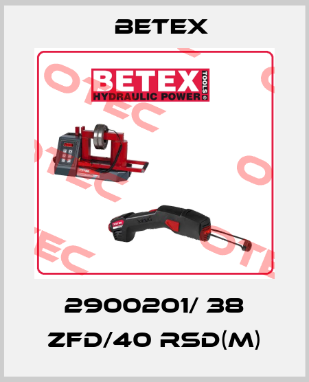 2900201/ 38 ZFD/40 RSD(m) BETEX