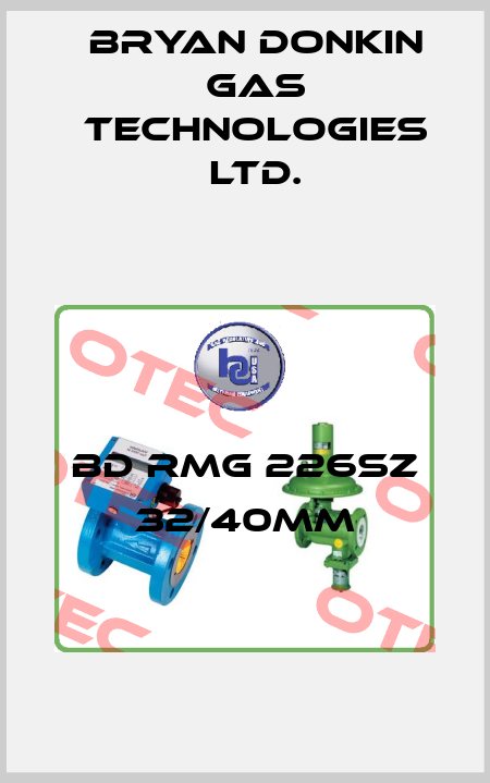 BD RMG 226SZ 32/40MM Bryan Donkin Gas Technologies Ltd.