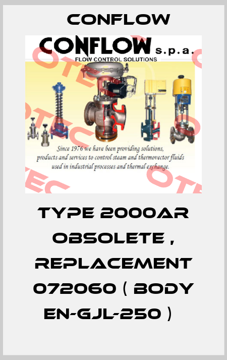 TYPE 2000AR obsolete , replacement 072060 ( BODY EN-GJL-250 )   CONFLOW