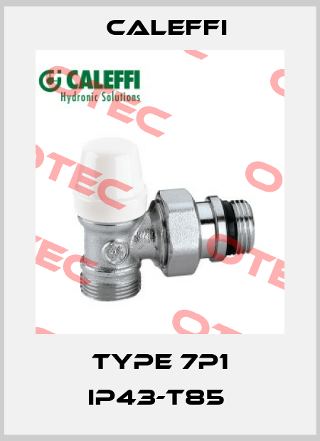 TYPE 7P1 IP43-T85  Caleffi
