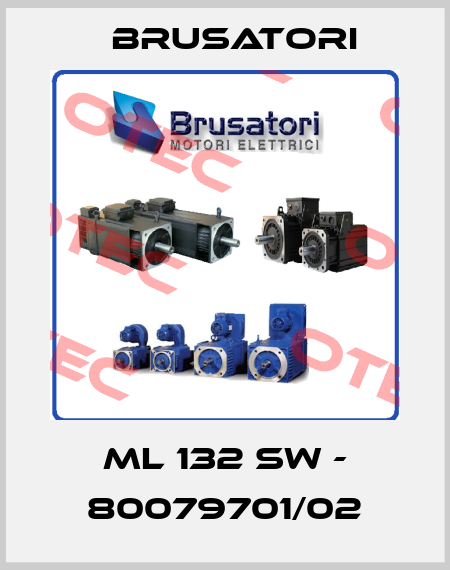 ML 132 SW - 80079701/02 Brusatori