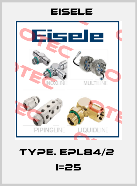 Type. EPL84/2  i=25 Eisele
