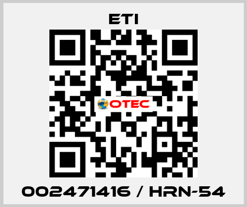 002471416 / HRN-54 Eti