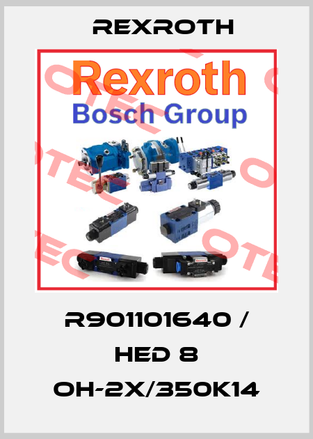 R901101640 / HED 8 OH-2X/350K14 Rexroth
