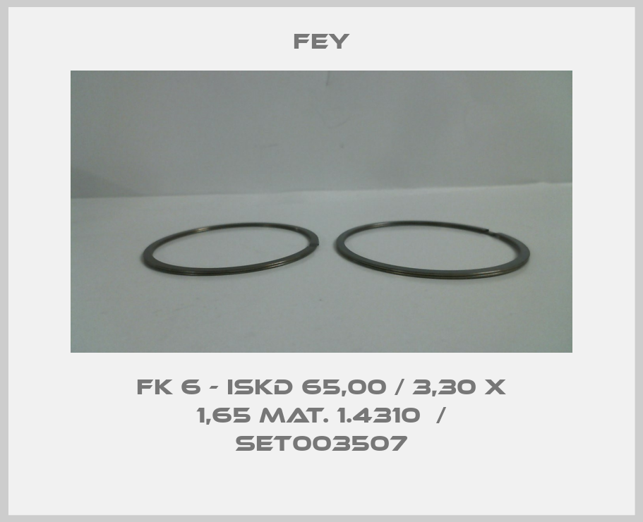 FK 6 - ISKD 65,00 / 3,30 x 1,65 Mat. 1.4310  / SET003507-big