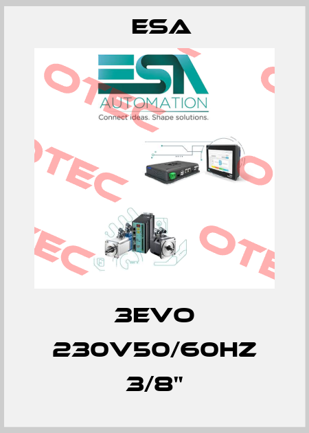 3EVO 230V50/60Hz 3/8" Esa