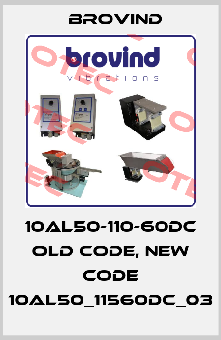 10AL50-110-60DC old code, new code 10AL50_11560DC_03 Brovind
