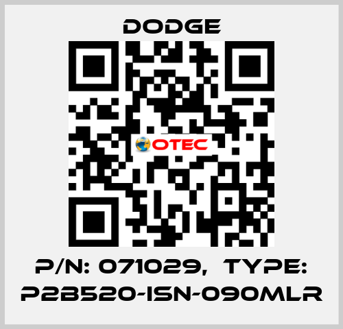 P/N: 071029,  Type: P2B520-ISN-090MLR Dodge