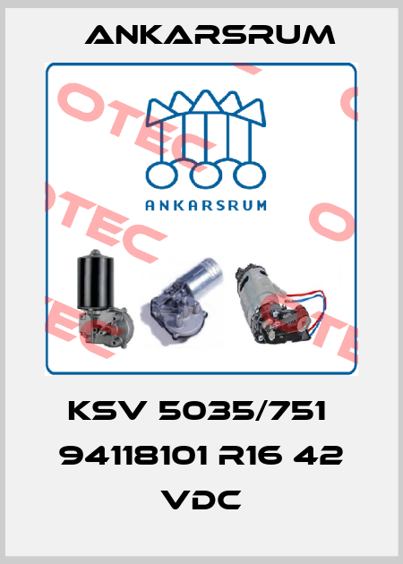 KSV 5035/751  94118101 R16 42 VDC Ankarsrum