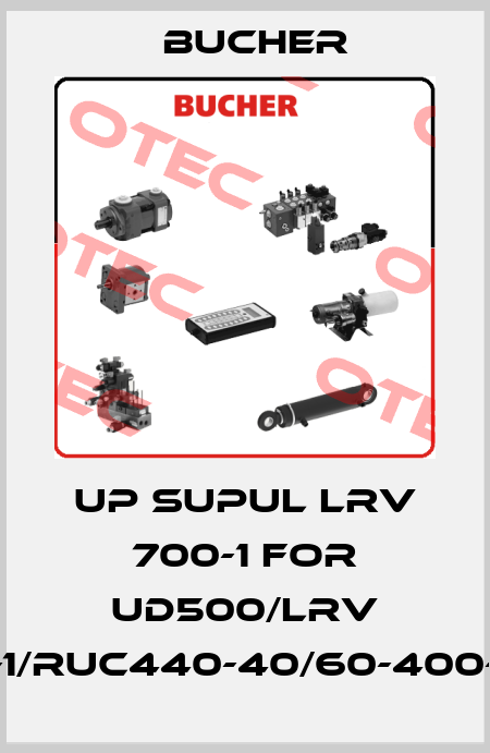 Up supul LRV 700-1 for UD500/LRV 700-1/RUC440-40/60-400-50// Bucher