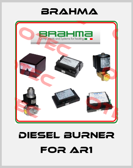 diesel burner for AR1 Brahma