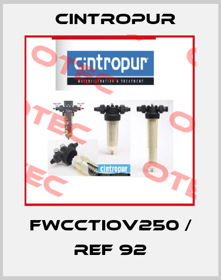 FWCCTIOV250 / REF 92 Cintropur