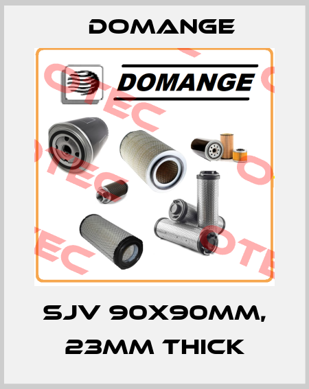 SJV 90x90mm, 23mm thick Domange