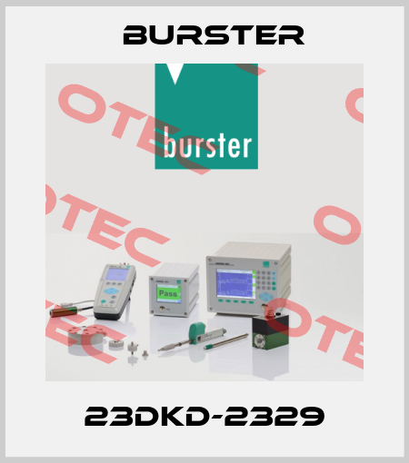 23DKD-2329 Burster