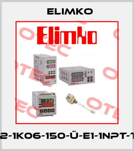 RT02-1K06-150-Ü-E1-1NPT-TR/K Elimko