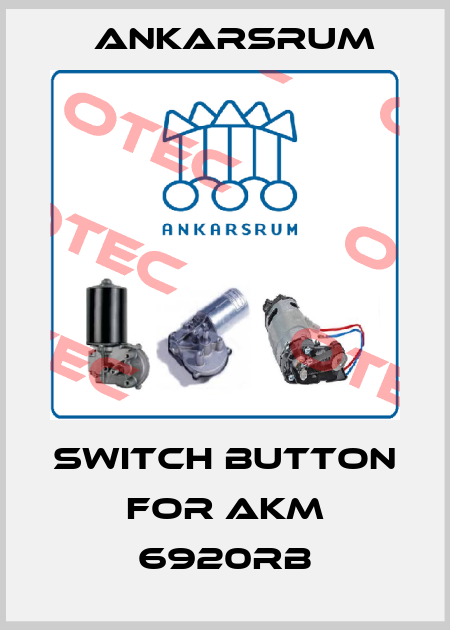 Switch button for AKM 6920RB Ankarsrum