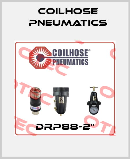 DRP88-2" Coilhose Pneumatics