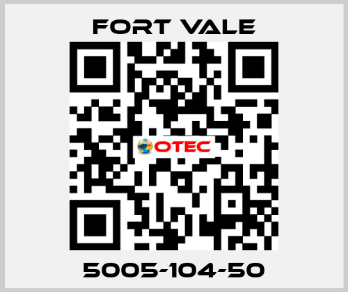 5005-104-50 Fort Vale