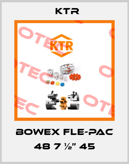 Bowex FLE-PAC 48 7 ½” 45 KTR