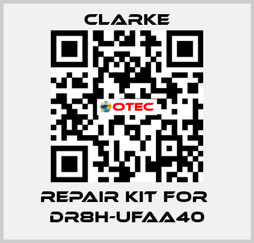 REPAIR KIT FOR  DR8H-UFAA40 Clarke