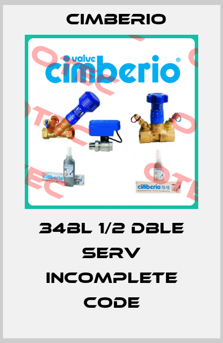 34BL 1/2 DBLE SERV incomplete code Cimberio