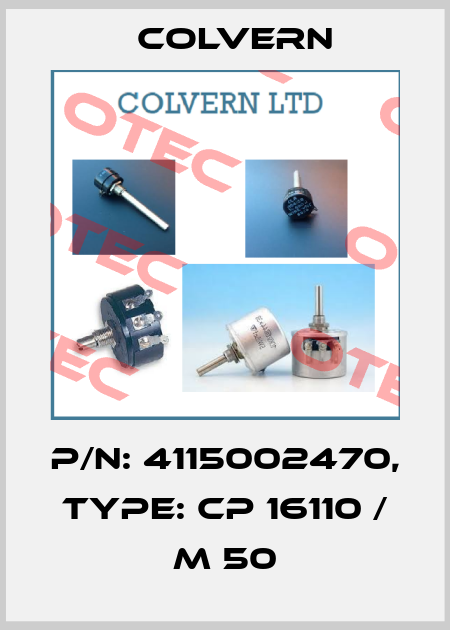 P/N: 4115002470, Type: CP 16110 / M 50 Colvern