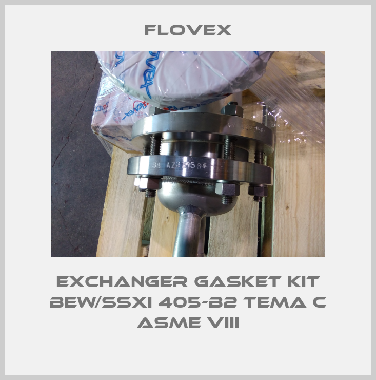 Exchanger gasket kit BEW/SSXI 405-B2 TEMA C ASME VIII-big