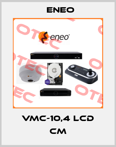 VMC-10,4 LCD CM ENEO