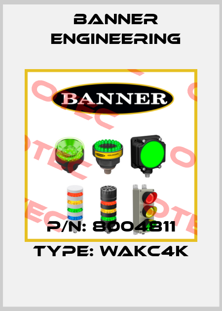 P/N: 8004811 Type: WAKC4K Banner Engineering