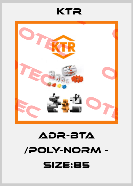 ADR-BTA /POLY-NORM - SIZE:85 KTR