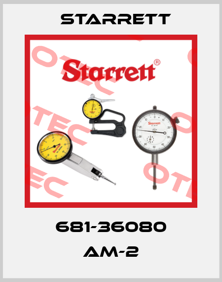 681-36080 AM-2 Starrett
